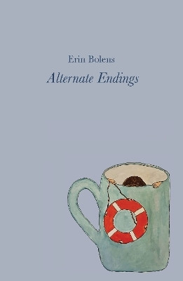 Alternate Endings(English, Paperback, Bolens Erin)