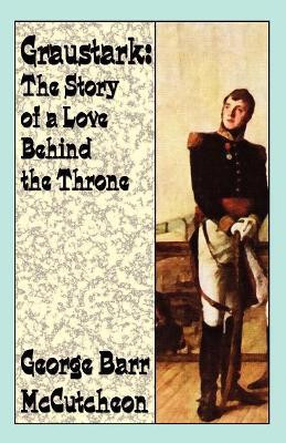 Graustark(English, Paperback, McCutcheon George Barr)