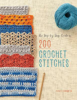 The Step-by-Step Guide to 200 Crochet Stitches(English, Paperback, Todhunter Tracey)
