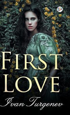 First Love(English, Hardcover, Turgenev Ivan)