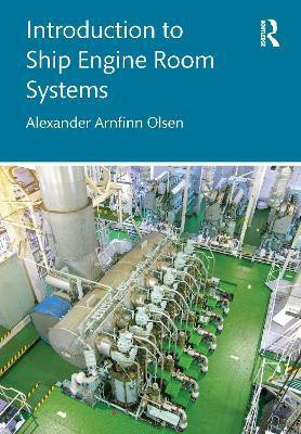 Introduction to Ship Engine Room Systems(English, Paperback, Olsen Alexander Arnfinn)