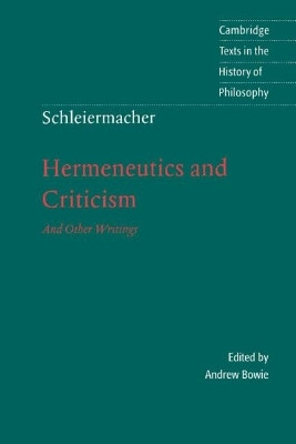 Schleiermacher: Hermeneutics and Criticism(English, Paperback, Schleiermacher Friedrich)