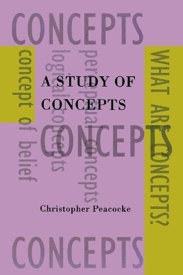 A Study of Concepts(English, Paperback, Peacocke Christopher)