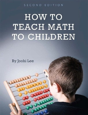 How to Teach Math to Children(English, Paperback, Lee Joohi)