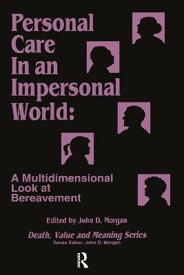 Personal Care in an Impersonal World(English, Paperback, Morgan John)