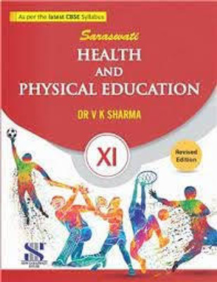 Saraswati Health And Physical Education class 11(Paperback, DR V K Sharma)