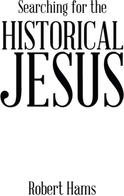 Searching for the Historical Jesus(English, Paperback, Hams Robert)