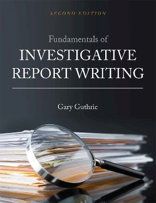 Fundamentals of Investigative Report Writing(English, Paperback, Guthrie Gary)