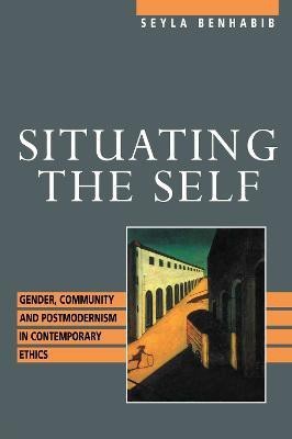 Situating the Self(English, Paperback, Benhabib Seyla)