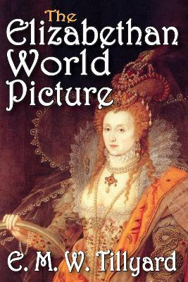 The Elizabethan World Picture(English, Paperback, unknown)