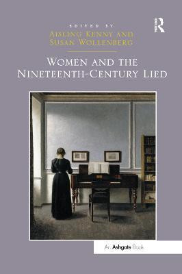 Women and the Nineteenth-Century Lied(English, Paperback, Kenny Aisling)