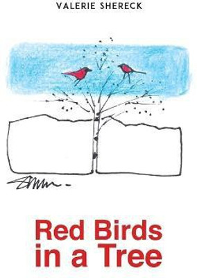 Red Birds in a Tree(English, Paperback, Shereck Valerie)