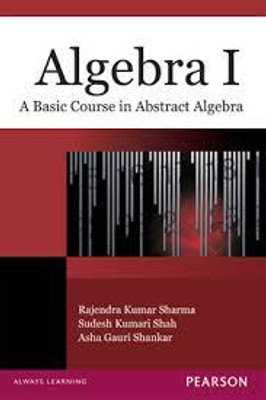 Algebra I : A Basic Course in Abstract Algebra(Fingerprint, Sharma)