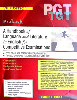 PGT. TGT. A HANDBOOK OF LANGUAGE AND LITERATURE IN ENGLISH FOR COMPETITIVE EXAMINATION(Paperback, SUDHIR K. ARORA)