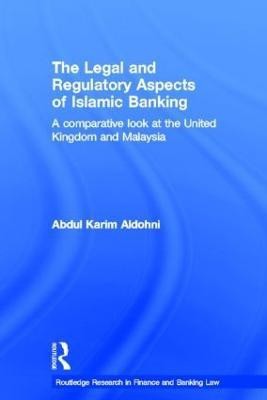 The Legal and Regulatory Aspects of Islamic Banking(English, Hardcover, Aldohni Abdul Karim)