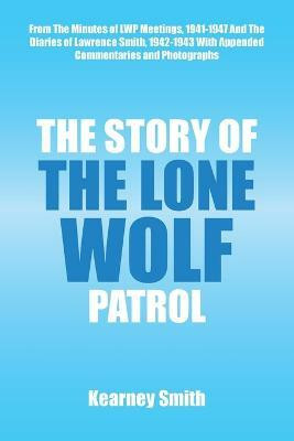 The Story of the Lone Wolf Patrol(English, Paperback, Smith Kearney)