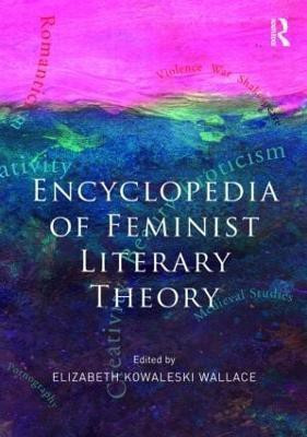 Encyclopedia of Feminist Literary Theory(English, Paperback, unknown)