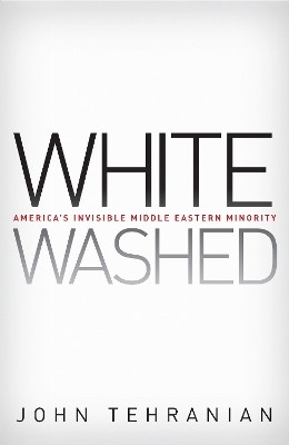 Whitewashed(English, Paperback, Tehranian John)
