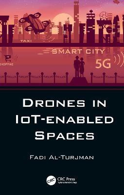 Drones in IoT-enabled Spaces(English, Hardcover, Al-Turjman Fadi)