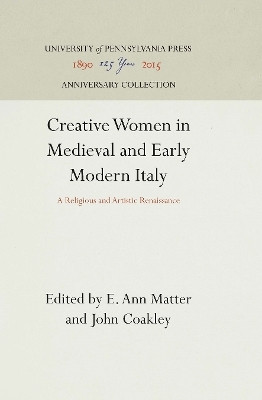 Creative Women in Medieval and Early Modern Italy(English, Electronic book text, unknown)