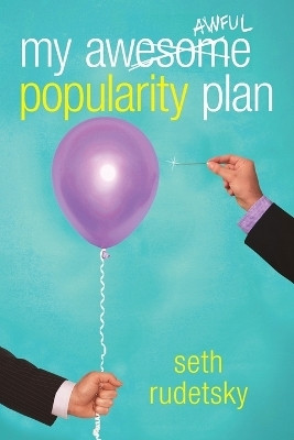 My Awesome/Awful Popularity Plan(English, Paperback, Rudetsky Seth)