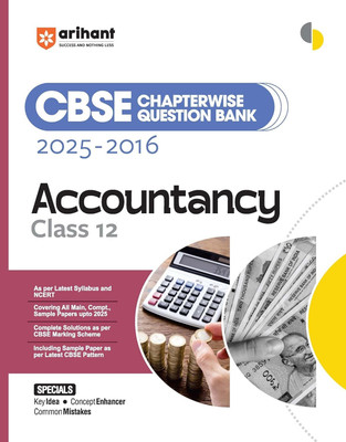 Arihant CBSE Chapterwise Question Bank 2025–2016 for Class 12 Accountancy | Latest Syllabus | Includes Solved Papers, Sample Papers, and CBSE Marking Scheme(Paperback, Pankaj Yaduvanshi, Anshul Sharma)