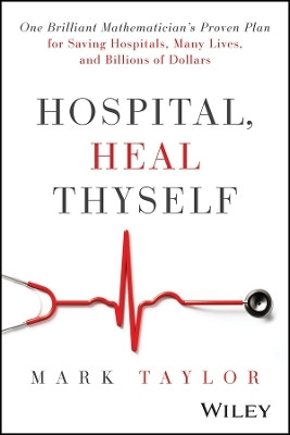 Hospital, Heal Thyself(English, Hardcover, Taylor Mark)