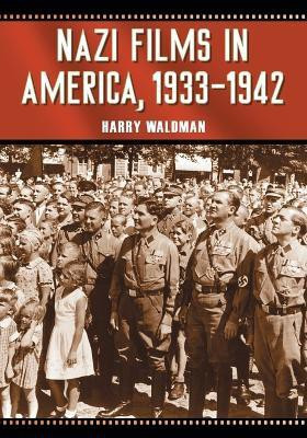 Nazi Films in America, 1933-1942(English, Paperback, Waldman Harry)