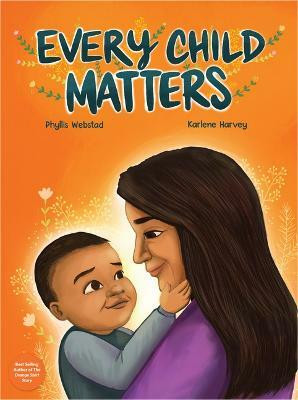 Every Child Matters(English, Hardcover, Webstad Phyllis)