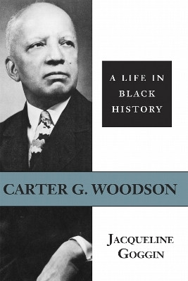 Carter G. Woodson(English, Paperback, Goggin Jacqueline)