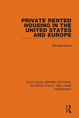 Private Rented Housing in the United States and Europe(English, Paperback, Harloe Michael)