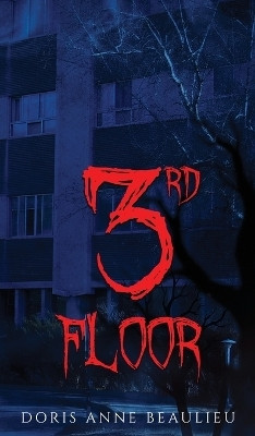 Third Floor(English, Hardcover, Anne Beaulieu Doris)