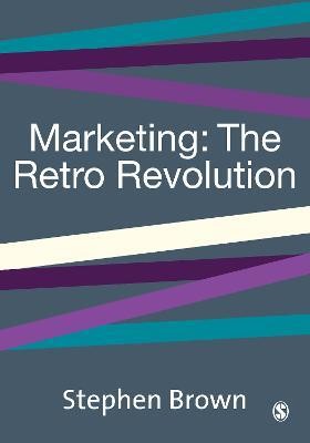 Marketing - The Retro Revolution(English, Electronic book text, Brown Stephen)