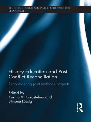 History Education and Post-Conflict Reconciliation(English, Electronic book text, unknown)