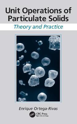 Unit Operations of Particulate Solids(English, Paperback, Ortega-Rivas Enrique)
