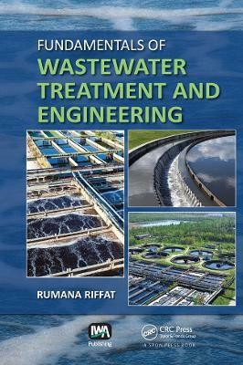 Fundamentals of Wastewater Treatment and Engineering(English, Hardcover, Riffat Rumana)