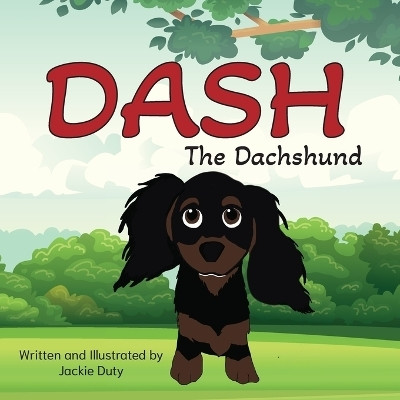 Dash The Dachshund(English, Paperback, Duty Jackie)