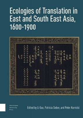 Ecologies of Translation in East and South East Asia, 1600-1900(English, Electronic book text, unknown)