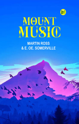 Mount Music(Paperback, Martin Ross, E. Oe. Somerville)