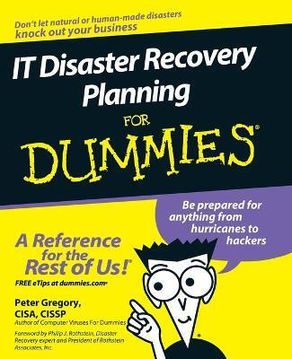 IT Disaster Recovery Planning For Dummies(English, Paperback, Gregory Peter H.)