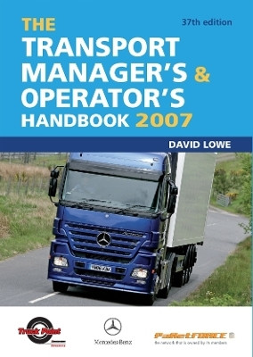 The Transport Manager's and Operator's Handbook 2007(English, Electronic book text, Lowe David)