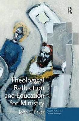 Theological Reflection and Education for Ministry(English, Hardcover, Paver John E.)