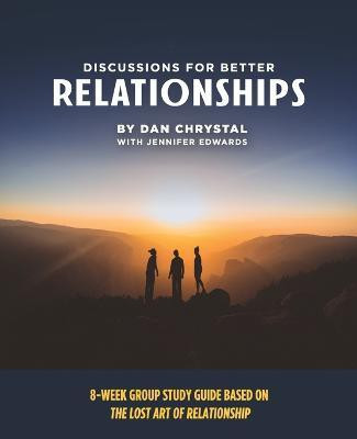 Discussions for Better Relationships(English, Paperback, Chrystal Dan)