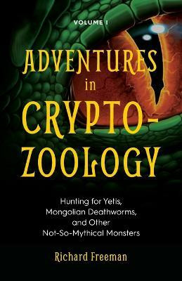 Adventures in Cryptozoology(English, Paperback, Freeman Richard)