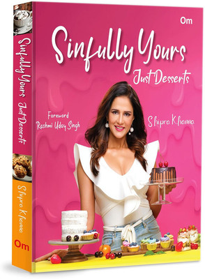 Sinfully Yours - Just Desserts(Paperback, Shipra Khanna)
