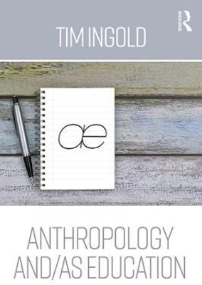 Anthropology and/as Education(English, Electronic book text, Ingold Tim)