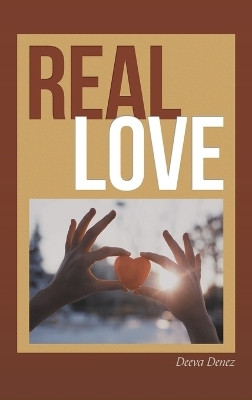 Real Love(English, Hardcover, Denez Deeva)