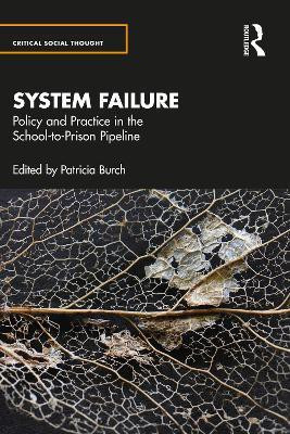 System Failure: Policy and Practice in the School-to-Prison Pipeline(English, Paperback, unknown)