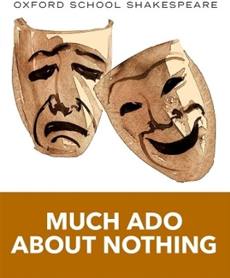 Oxford School Shakespeare: Much Ado About Nothing(English, Paperback, Shakespeare William)