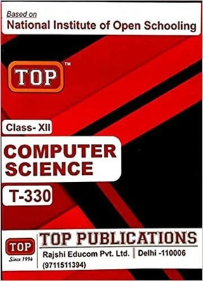Top (NIOS) COMPUTER SCIENCE (T-330) Class 12th(Paperback, TOP PUBLICATIONS)